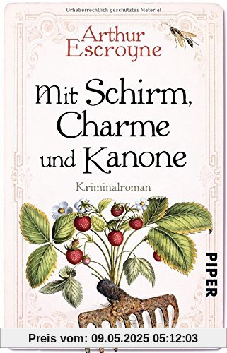 Mit Schirm, Charme und Kanone: Kriminalroman (Arthur-Escroyne-Reihe, Band 4)