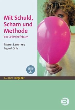 Mit Schuld, Scham und Methode (eBook, PDF) von Balance Buch + Medien