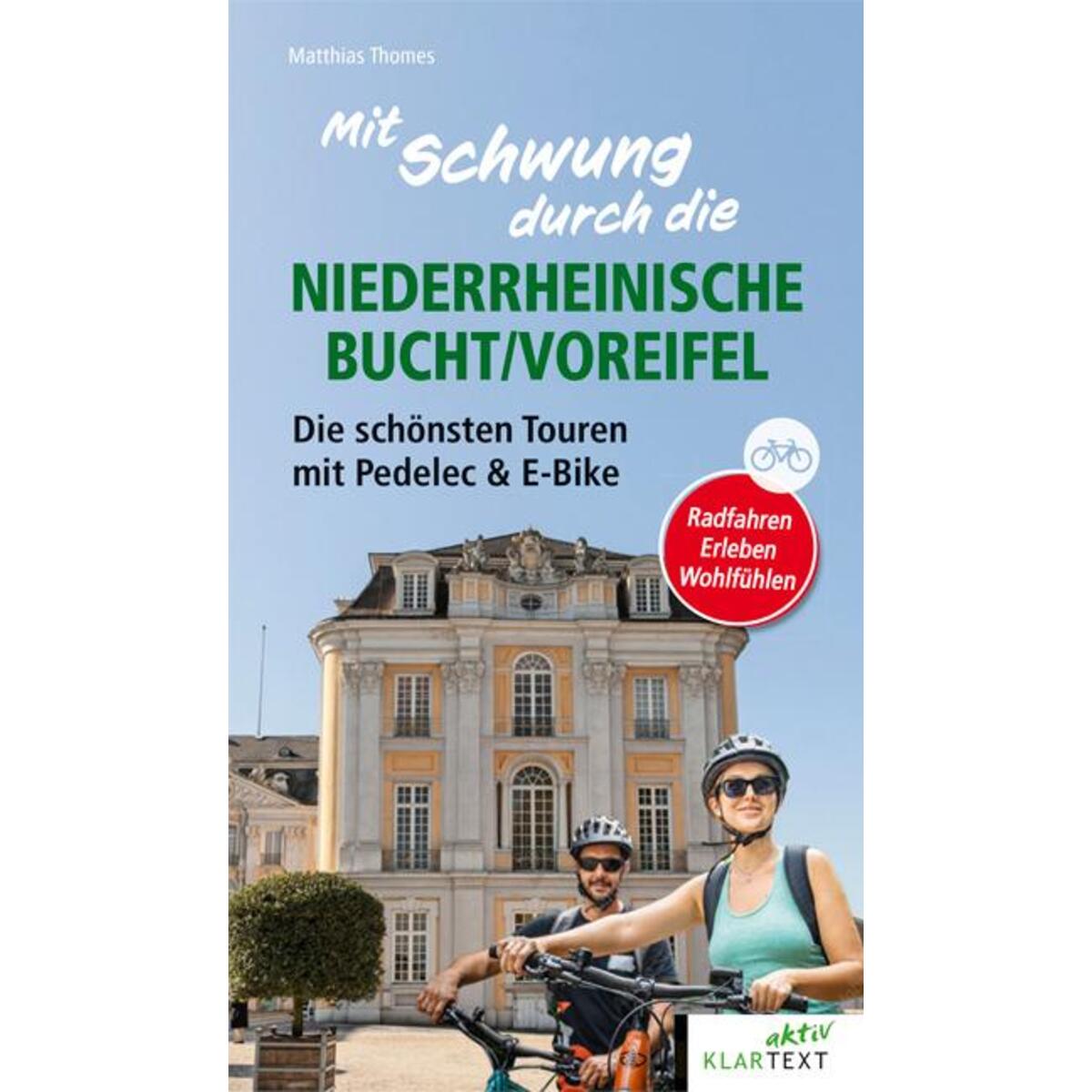 Mit Schwung durch die Niederrheinische Bucht Mit Schwung durch die Niederrheinische Bucht von Klartext Verlag
