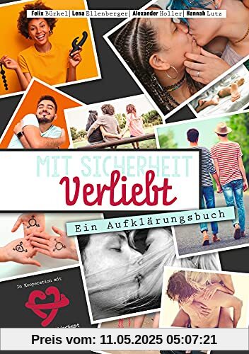 Mit Sicherheit Verliebt: Ein Aufklärungsbuch