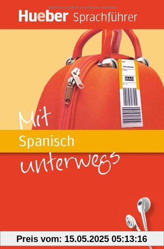 Mit Spanisch unterwegs: Buch mit MP3-Download