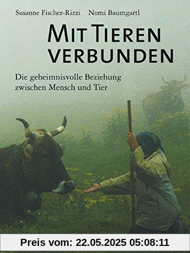 Mit Tieren verbunden: Die geheimnisvolle Beziehung zwischen Mensch und Tier