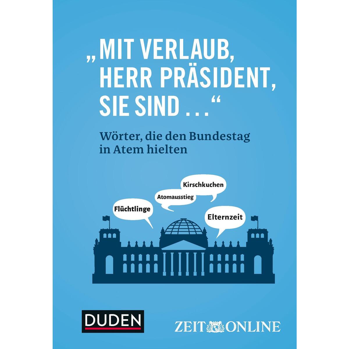 ?Mit Verlaub, Herr Präsident, Sie sind ..." ?Mit Verlaub, Herr Präsident, Sie sind ..." von Bibliograph. Instit. GmbH