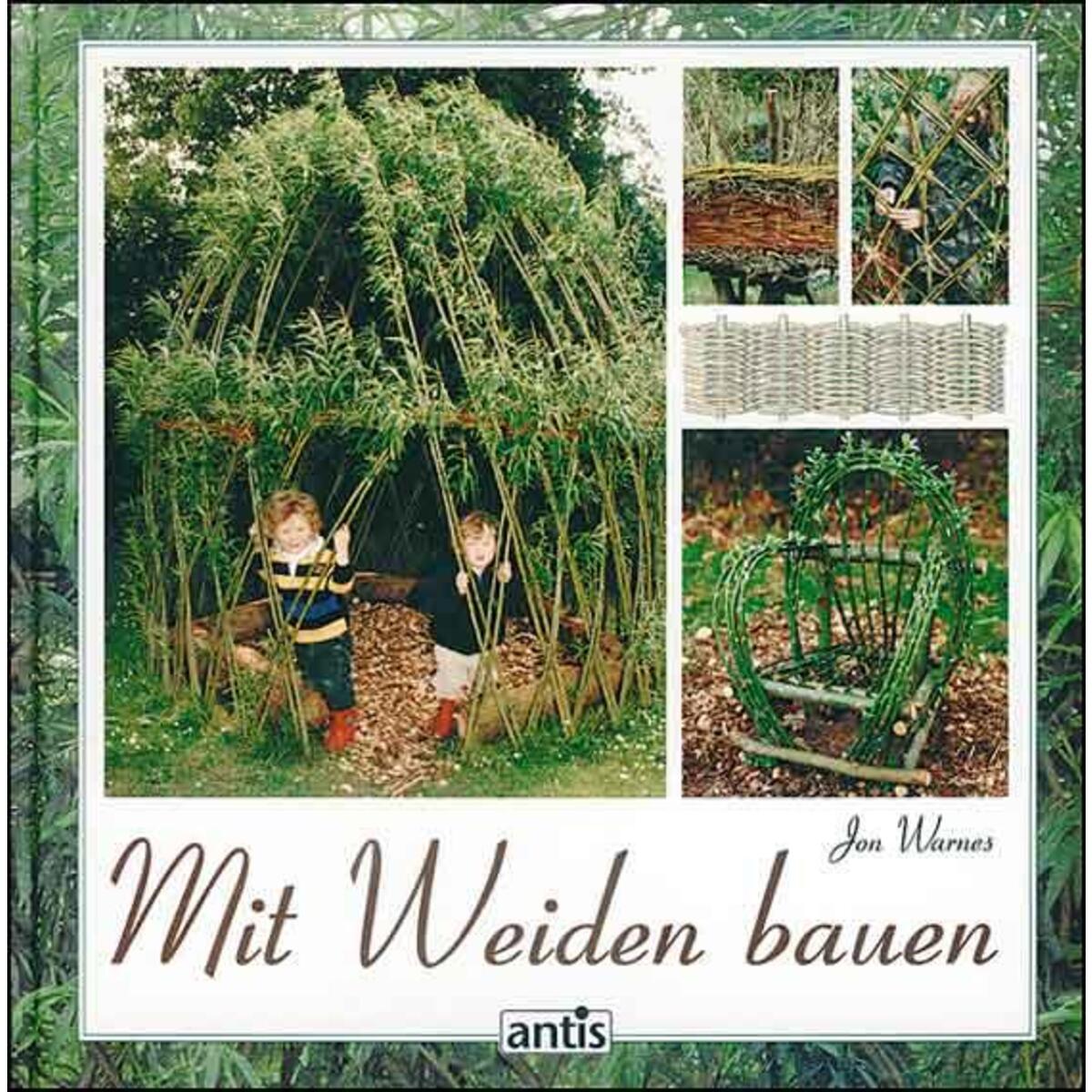 Mit Weiden bauen Mit Weiden bauen von Ökobuch Verlag GmbH