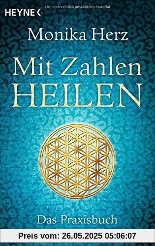 Mit Zahlen heilen: Das Praxisbuch