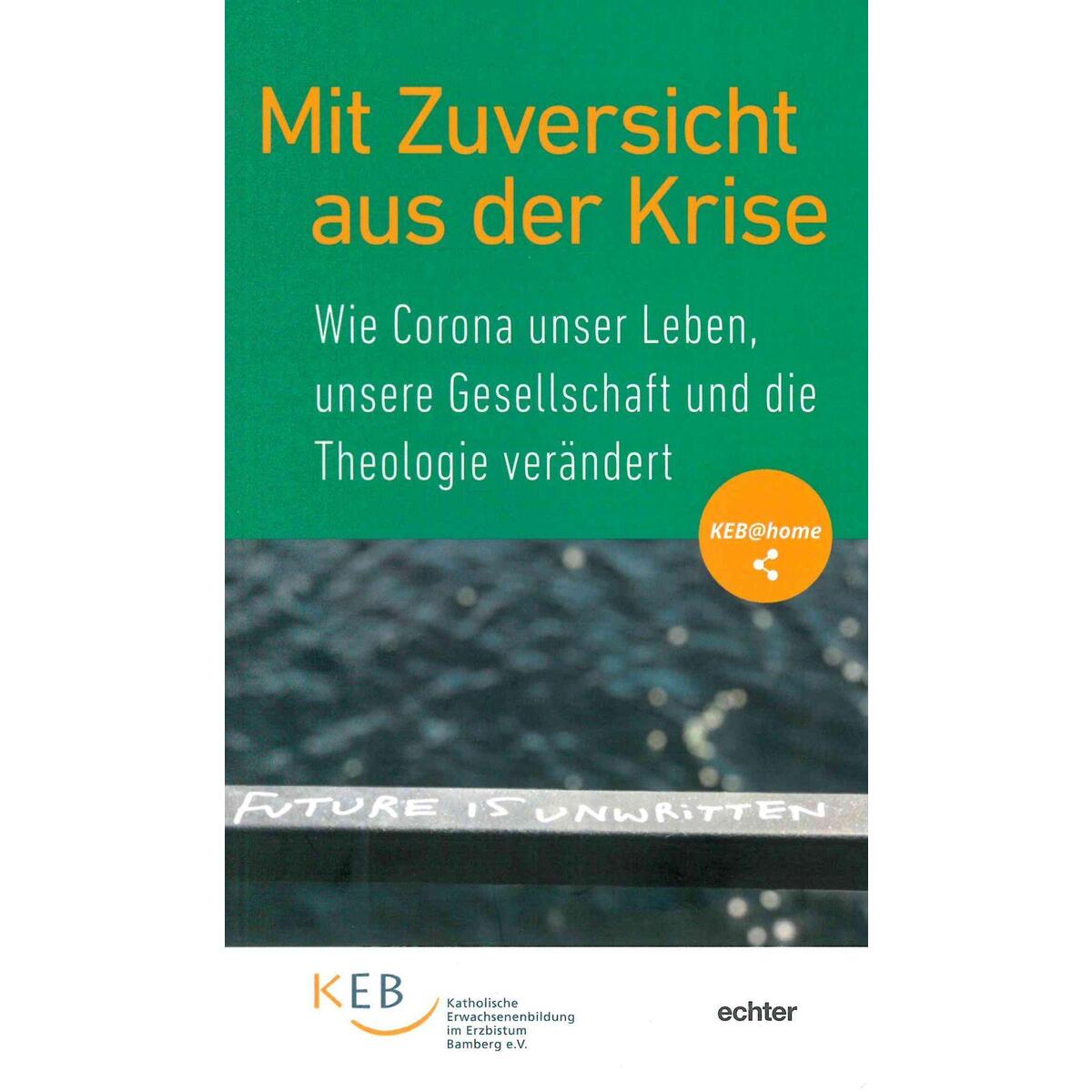 Mit Zuversicht aus der Krise Mit Zuversicht aus der Krise von Echter Verlag GmbH