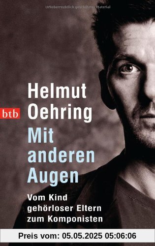 Mit anderen Augen: Vom Kind gehörloser Eltern zum Komponisten