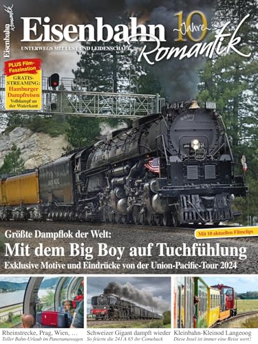 Mit dem Big Boy auf Tuchfühlung: Eisenbahn Romantik 4/2024 von Verlagsgruppe Bahn