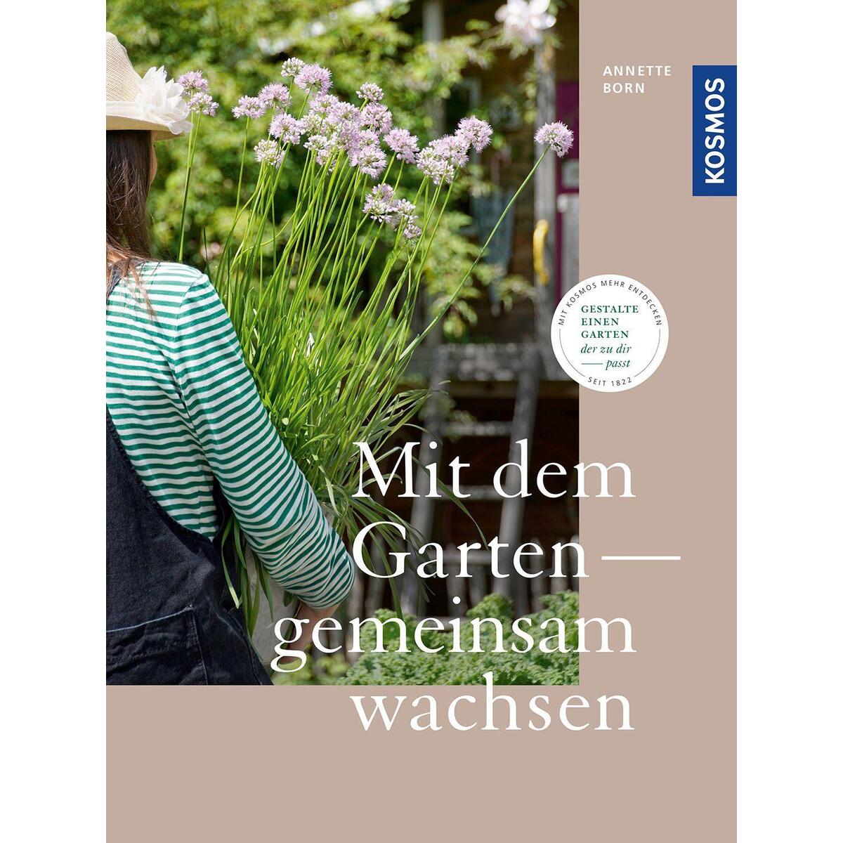 Mit dem Garten gemeinsam wachsen Mit dem Garten gemeinsam wachsen von Franckh-Kosmos