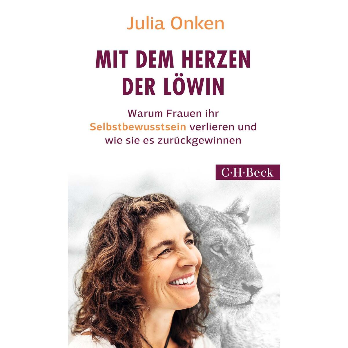 Mit dem Herzen der Löwin Mit dem Herzen der Löwin von C.H. Beck