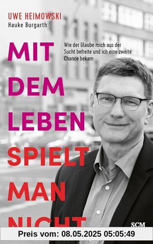 Mit dem Leben spielt man nicht: Wie der Glaube mich aus der Sucht befreite und ich eine zweite Chance bekam