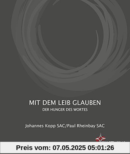 Mit dem Leib glauben: Der Hunger des Wortes