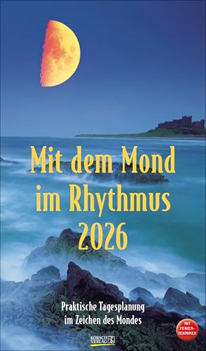 Mit dem Mond im Rhythmus 2025: Praktische Tagesplanung mit der Kraft des Mondes. Großer astrologischer Wandkalender mit Ferienterminen und Mondphasen. 27 x 48 cm Mit dem Mond im Rhythmus 2025: Praktische Tagesplanung mit der Kraft des Mondes. Großer astrologischer Wandkalender mit Ferienterminen und Mondphasen. 27 x 48 cm von Korsch Verlag