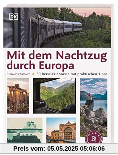 Mit dem Nachtzug durch Europa: 30 Reise-Erlebnisse mit praktischen Tipps Mit dem Nachtzug durch Europa: 30 Reise-Erlebnisse mit praktischen Tipps