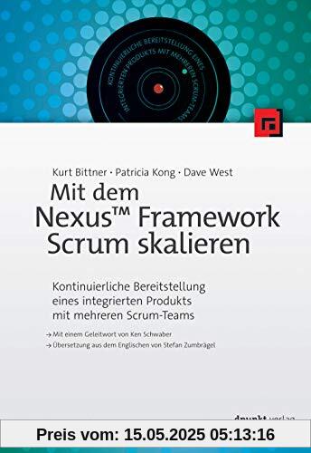 Mit dem Nexus™ Framework Scrum skalieren: Kontinuierliche Bereitstellung eines integrierten Produkts mit mehreren Scrum-Teams