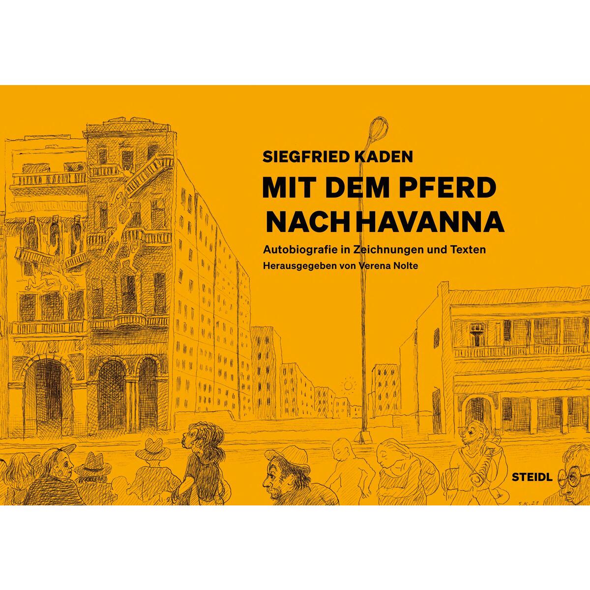 Mit dem Pferd nach Havanna Mit dem Pferd nach Havanna von Steidl GmbH & Co.OHG