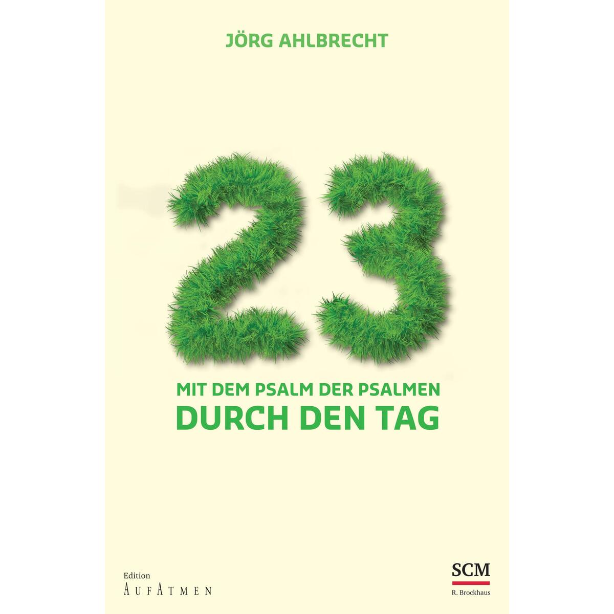 Mit dem Psalm der Psalmen durch den Tag Mit dem Psalm der Psalmen durch den Tag von SCM R.Brockhaus im SCM-Verlag