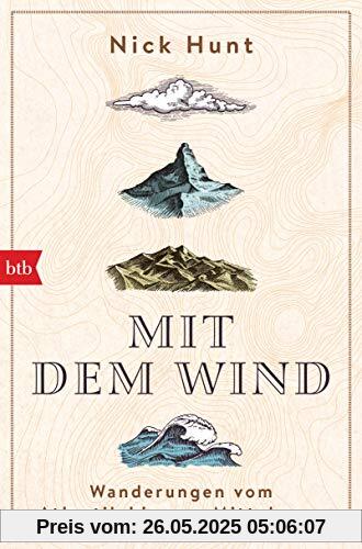 Mit dem Wind: Wanderungen vom Atlantik bis zum Mittelmeer