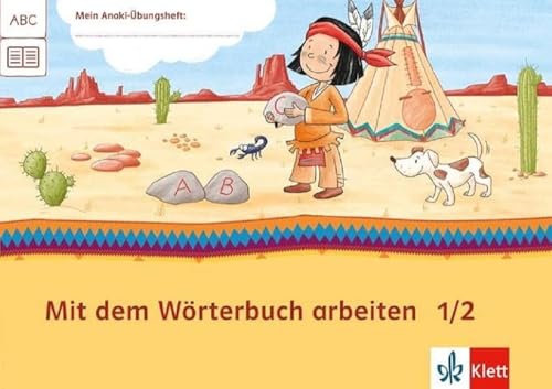 Mit dem Wörterbuch arbeiten 1/2: Übungsheft Klasse 1/2 (Mein Anoki-Übungsheft)