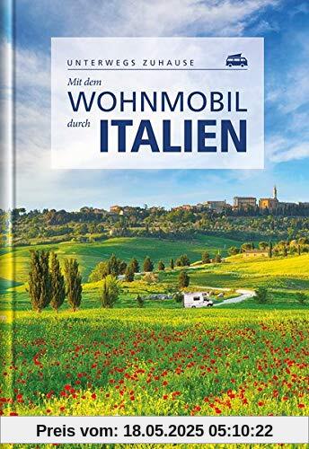 Mit dem Wohnmobil durch Italien: Unterwegs zuhause