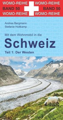 Mit dem Wohnmobil in die Schweiz von WOMO-Verlag