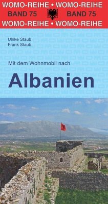Mit dem Wohnmobil nach Albanien von WOMO-Verlag