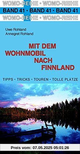 Mit dem Wohnmobil nach Finnland (Womo-Reihe)
