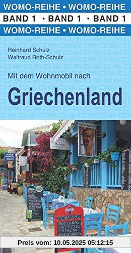 Mit dem Wohnmobil nach Griechenland (Womo-Reihe)