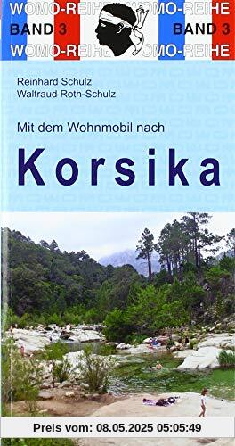 Mit dem Wohnmobil nach Korsika (Womo-Reihe)