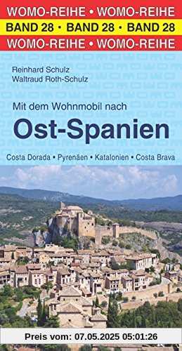 Mit dem Wohnmobil nach Ost-Spanien (Womo-Reihe)