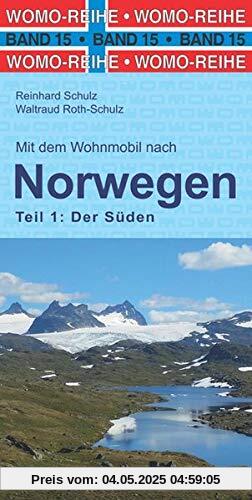 Mit dem Wohnmobil nach Süd-Norwegen: Teil 1: Der Süden (Womo-Reihe)