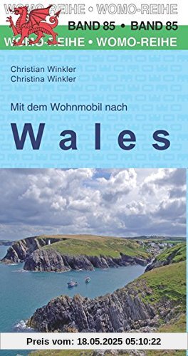 Mit dem Wohnmobil nach Wales (Womo-Reihe)