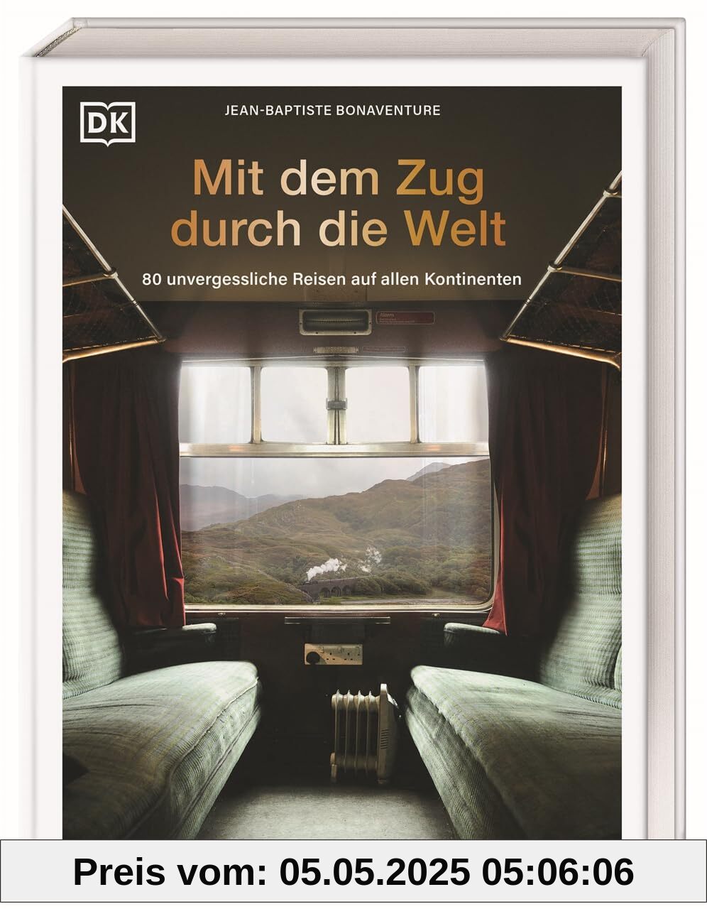 Mit dem Zug durch die Welt: 80 unvergessliche Reisen auf allen Kontinenten. Die legendärsten Züge und schönsten Zugreisen weltweit Mit dem Zug durch die Welt: 80 unvergessliche Reisen auf allen Kontinenten. Die legendärsten Züge und schönsten Zugreisen weltweit