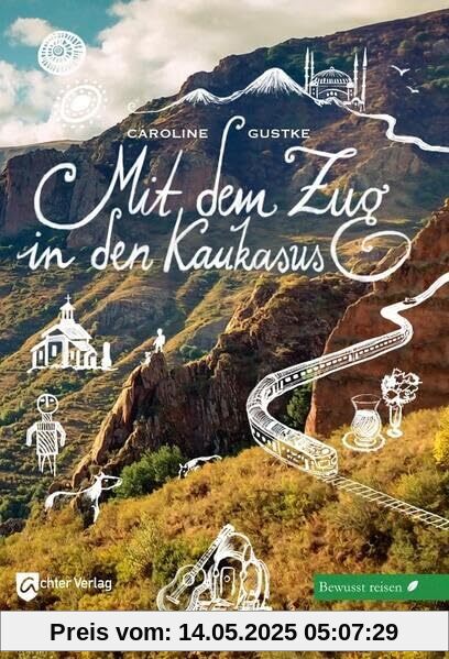 Mit dem Zug in den Kaukasus: Bewusst reisen