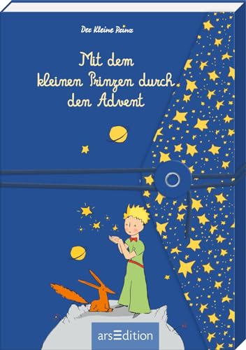 Mit dem kleinen Prinzen durch den Advent: Liebevolle Zitate und Botschaften für die Weihnachtszeit | Ein literarisches Adventsbuch Mit dem kleinen Prinzen durch den Advent: Liebevolle Zitate und Botschaften für die Weihnachtszeit | Ein literarisches Adventsbuch
