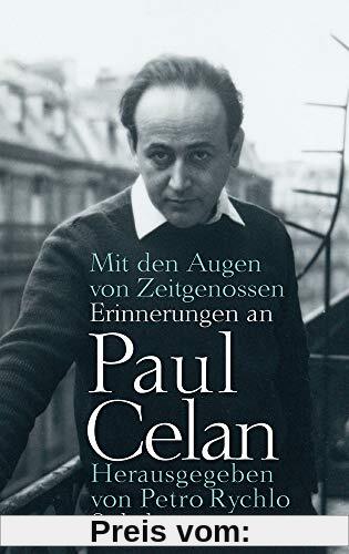 Mit den Augen von Zeitgenossen: Erinnerungen an Paul Celan
