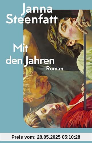 Mit den Jahren: Roman | Ein starker Roman über die mittleren Jahre