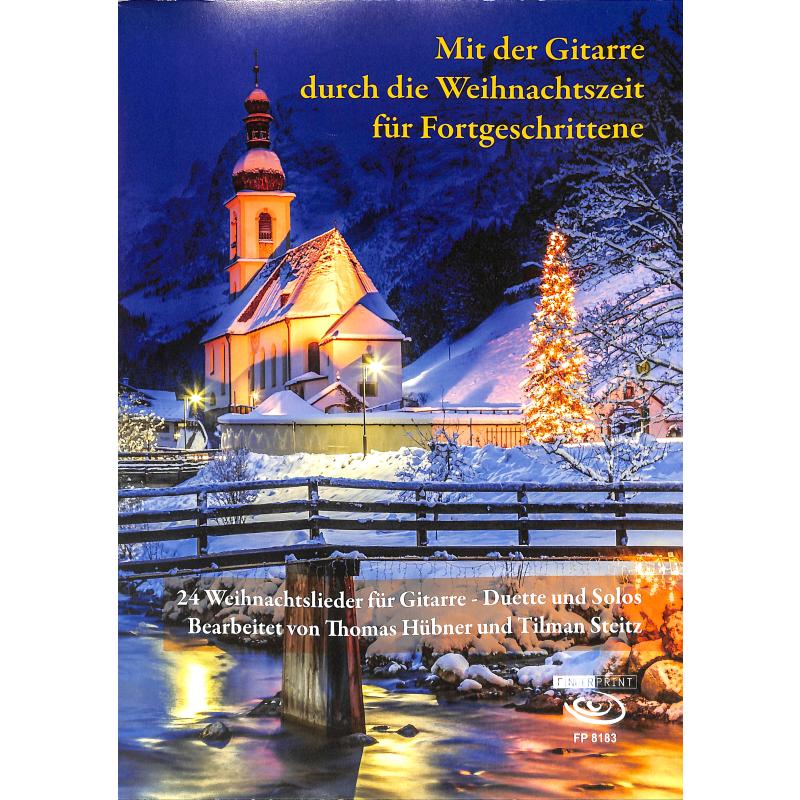 Mit der Gitarre durch die Weihnachtszeit | 24 Weihnachtslieder Mit der Gitarre durch die Weihnachtszeit | 24 Weihnachtslieder