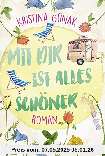 Mit dir ist alles schöner: Roman