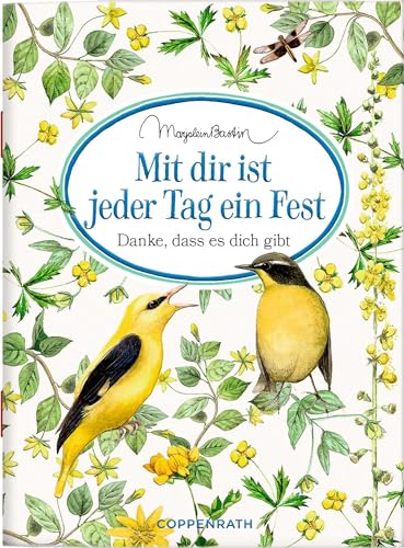 Mit dir ist jeder Tag ein Fest: Danke, dass es dich gibt (Schöne Grüße)