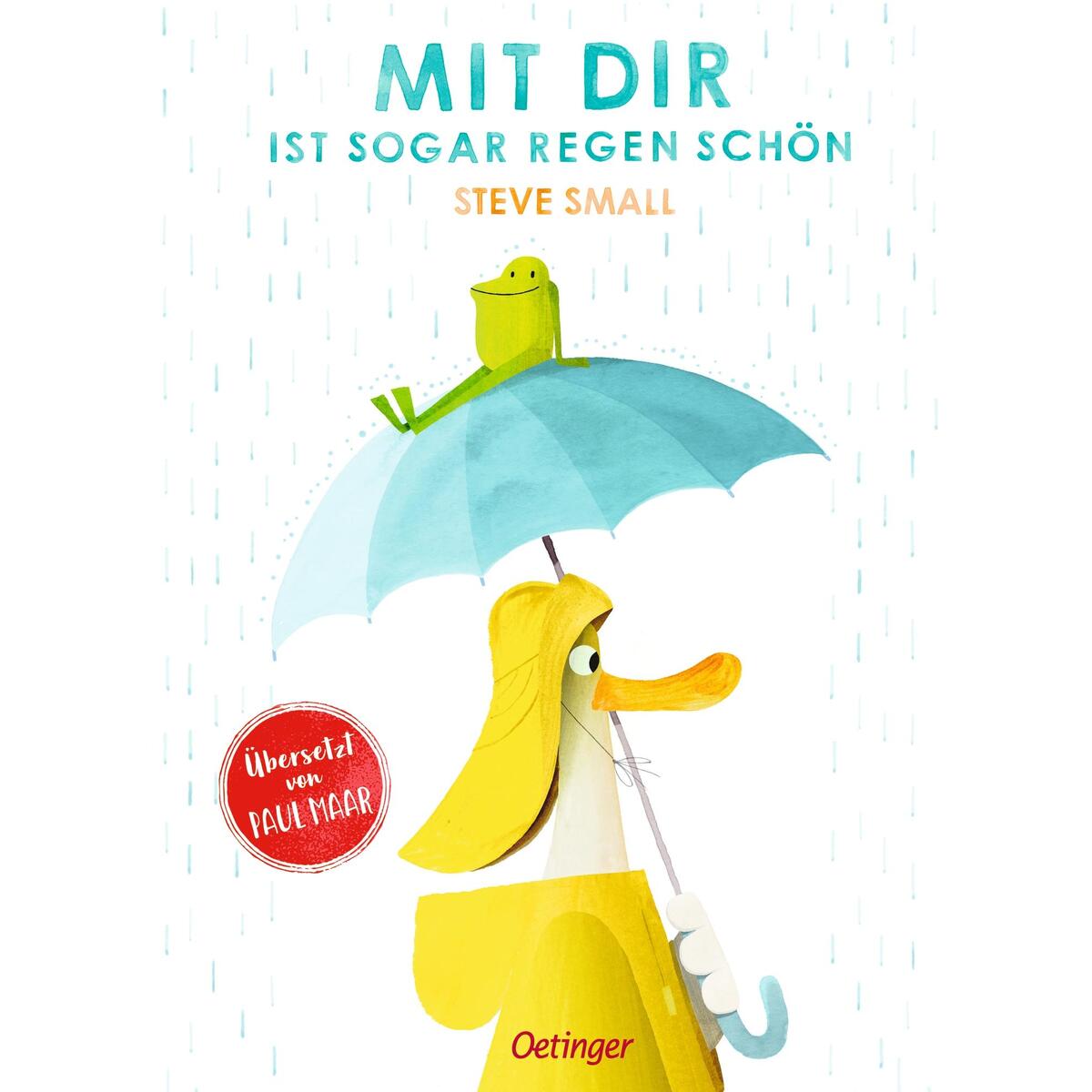 Mit dir ist sogar Regen schön Mit dir ist sogar Regen schön von Oetinger