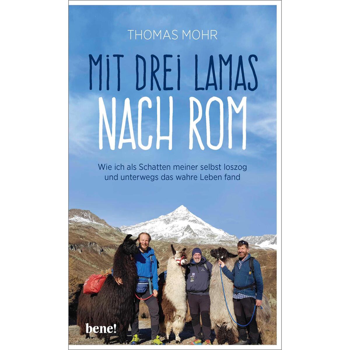Mit drei Lamas nach Rom Mit drei Lamas nach Rom von bene! Verlag