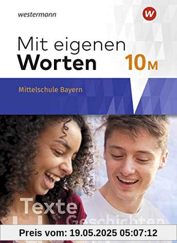 Mit eigenen Worten / Mit eigenen Worten - Sprachbuch für bayerische Mittelschulen Ausgabe 2016: Sprachbuch für bayerische Mittelschulen Ausgabe 2016 / Schülerband 10