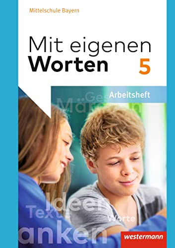 Mit eigenen Worten - Sprachbuch für bayerische Mittelschulen Ausgabe 2016: Arbeitsheft 5: Ausgabe 2016 - Bayern von Westermann Bildungsmedien Verlag GmbH
