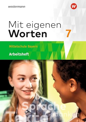 Mit eigenen Worten - Sprachbuch für bayerische Mittelschulen Ausgabe 2016: Arbeitsheft 7