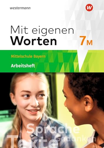 Mit eigenen Worten - Sprachbuch für bayerische Mittelschulen Ausgabe 2016: Arbeitsheft 7M