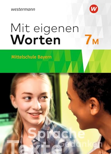 Mit eigenen Worten - Sprachbuch für bayerische Mittelschulen Ausgabe 2016: Schulbuch 7M von Westermann Bildungsmedien Verlag GmbH