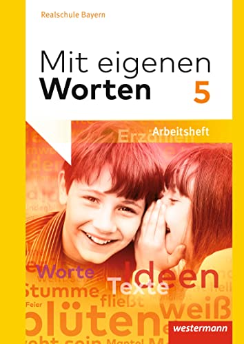 Mit eigenen Worten - Sprachbuch für bayerische Realschulen Ausgabe 2016: Arbeitsheft 5: Sprachbuch - Ausgabe 2016 von Westermann Bildungsmedien Verlag GmbH