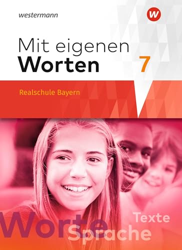 Mit eigenen Worten - Sprachbuch für bayerische Realschulen Ausgabe 2016: Schulbuch 7