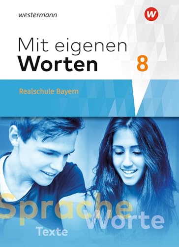 Mit eigenen Worten - Sprachbuch für bayerische Realschulen Ausgabe 2016: Schulbuch 8
